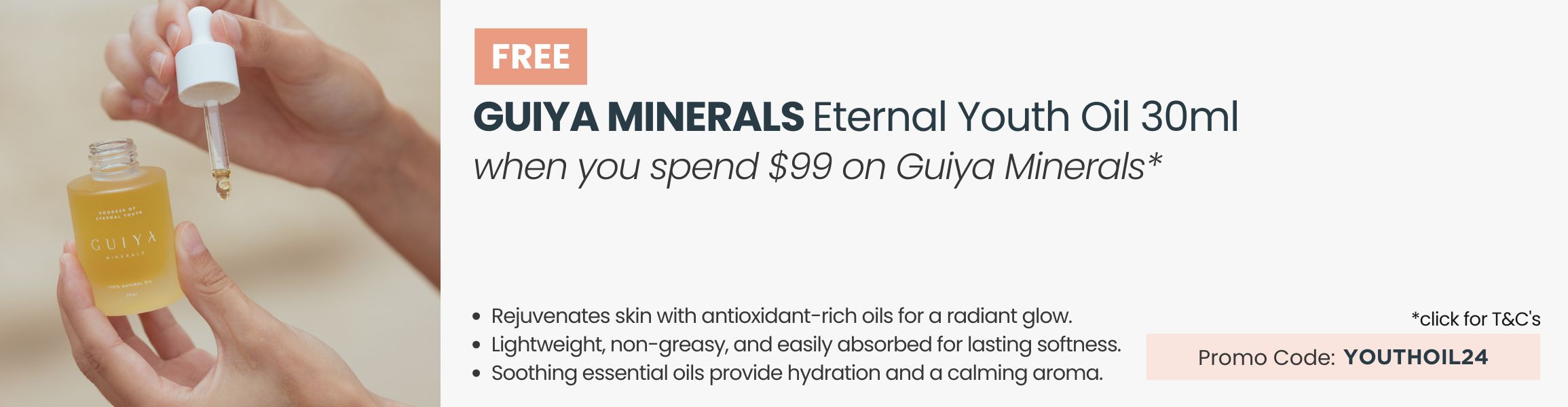 FREE Guiya Minerals Eternal Youth Oil 30ml. Min spend of $99 on Guiya Minerals. Promo Code: YOUTHOIL24